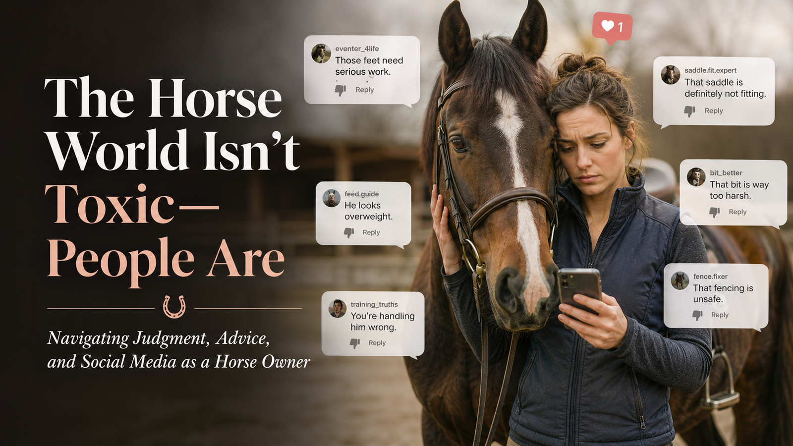The Horse World Isn’t Toxic—People Are: Navigating Judgment, Advice, and Social Media as a Horse Owner